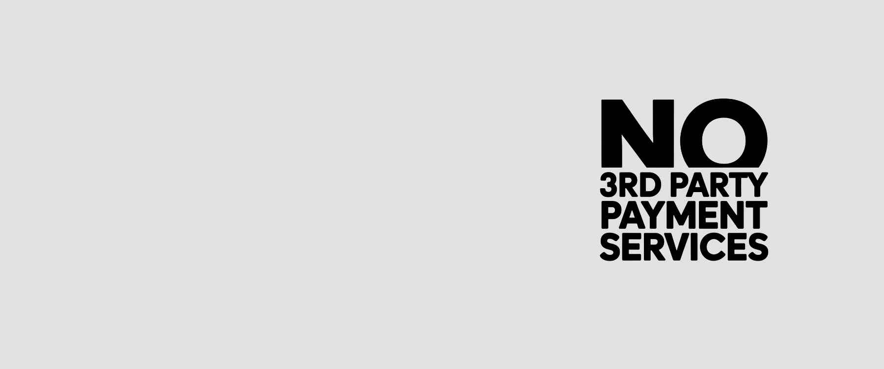 No 3rd Party Services